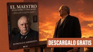 Las diez ideas de Sarmiento sobre educación que todavía generan debate